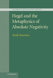 Hegel and the Metaphysics of Absolute Negativity 1