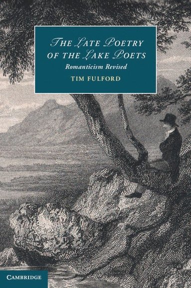 bokomslag The Late Poetry of the Lake Poets