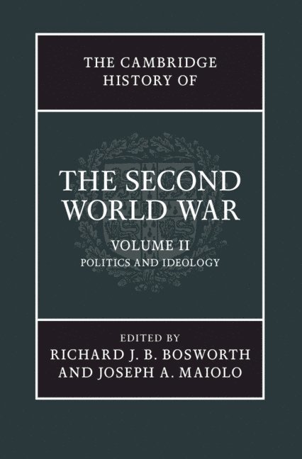 Richard Bosworth, Joseph Maiolo, Oxford) Bosworth, Richard (Jesus College, Joseph (King's College London) Maiolo - The Cambridge History of the Second World War, Inbunden