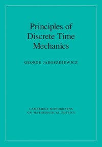 bokomslag Principles of Discrete Time Mechanics