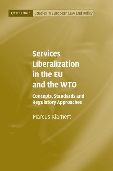 bokomslag Services Liberalization in the EU and the WTO