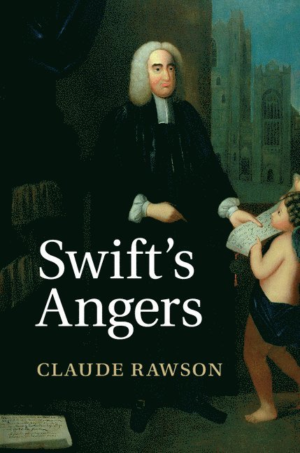 Claude Rawson - Swift's Angers, Inbunden