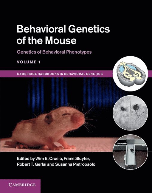 Behavioral Genetics of the Mouse: Volume 1, Genetics of Behavioral Phenotypes 1
