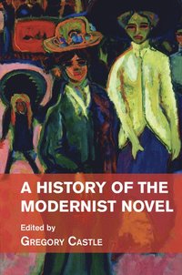 bokomslag A History of the Modernist Novel