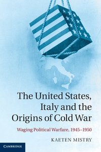 bokomslag The United States, Italy and the Origins of Cold War