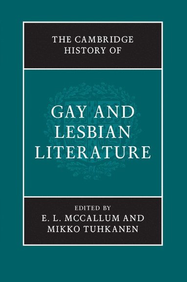 bokomslag The Cambridge History of Gay and Lesbian Literature