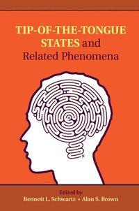 bokomslag Tip-of-the-Tongue States and Related Phenomena