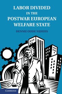 bokomslag Labor Divided in the Postwar European Welfare State