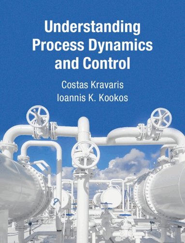 Costas Kravaris, Ioannis K. Kookos - Understanding Process Dynamics and Control, Inbunden
