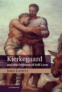 bokomslag Kierkegaard and the Problem of Self-Love