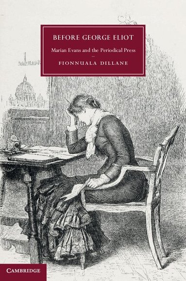 Fionnuala Dillane - Before George Eliot, Inbunden