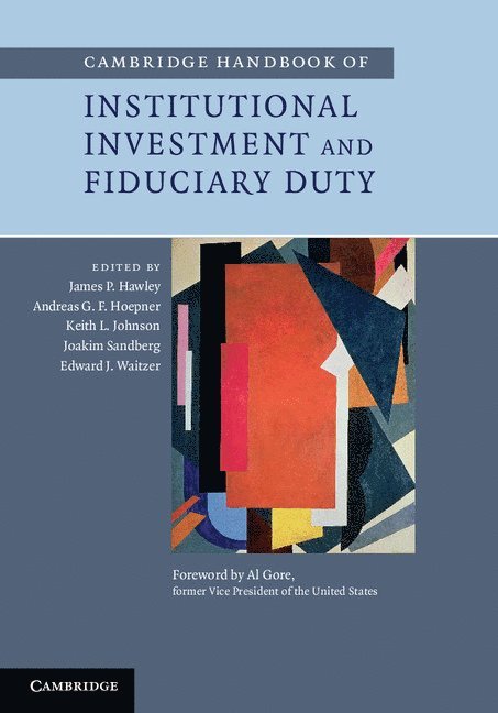 Cambridge Handbook of Institutional Investment and Fiduciary Duty