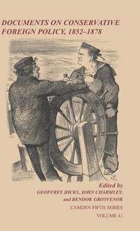 bokomslag Documents on Conservative Foreign Policy, 1852-1878