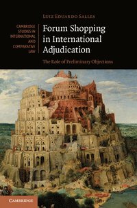 bokomslag Forum Shopping in International Adjudication: The Role of Preliminary Objections