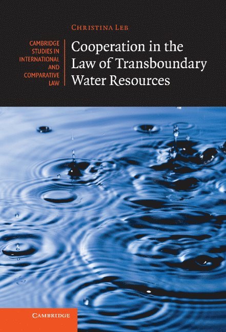 Cooperation in the Law of Transboundary Water Resources 1