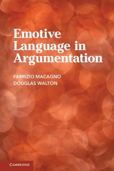 Fabrizio Macagno, Douglas Walton - Emotive Language in Argumentation, Inbunden