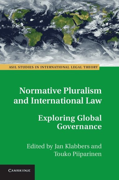 Jan Klabbers, Touko Piiparinen - Normative Pluralism and International Law, Inbunden