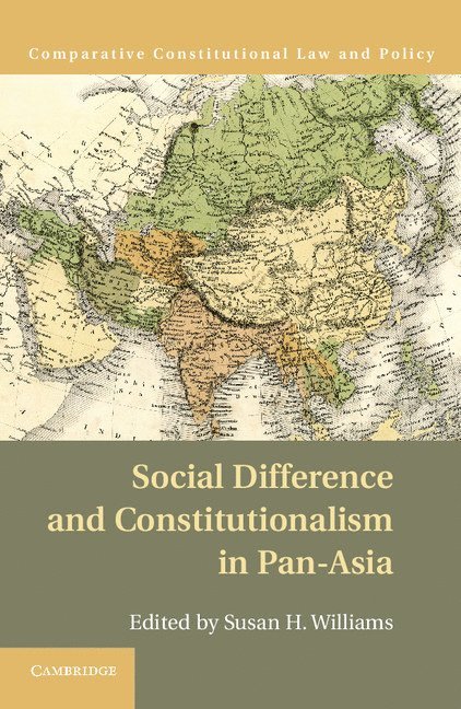 Susan H. Williams - Social Difference and Constitutionalism in Pan-Asia, Inbunden