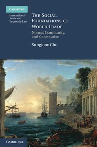 bokomslag The Social Foundations of World Trade