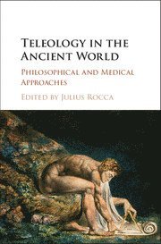 Julius Rocca, Julius (Humboldt-Universitat zu Berlin) Rocca - Teleology in the Ancient World, Inbunden