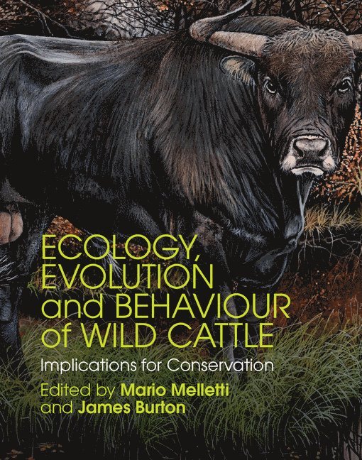 Ecology, Evolution and Behaviour of Wild Cattle 1
