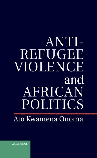 Anti-Refugee Violence and African Politics 1