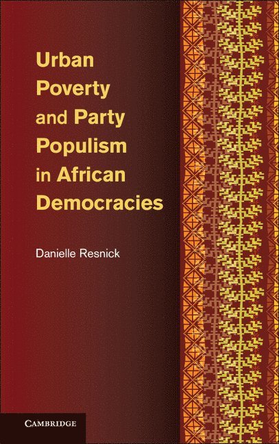 Urban Poverty and Party Populism in African Democracies 1