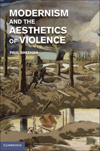 bokomslag Modernism and the Aesthetics of Violence