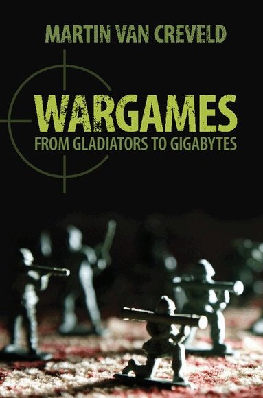 Martin van Creveld - Wargames, Inbunden