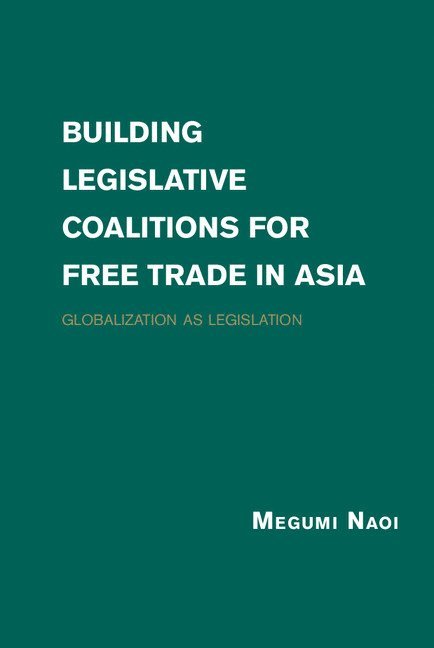 Building Legislative Coalitions for Free Trade in Asia 1