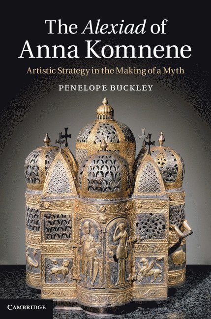 Penelope (University of Melbourne) Buckley, Penelope Buckley - The Alexiad of Anna Komnene, Inbunden