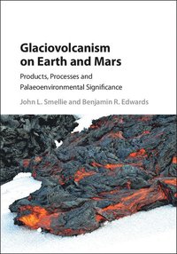 bokomslag Glaciovolcanism on Earth and Mars