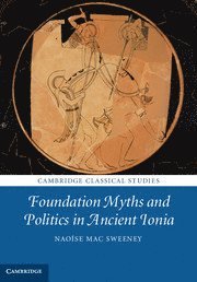 bokomslag Foundation Myths and Politics in Ancient Ionia