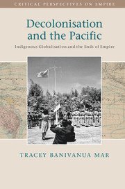 bokomslag Decolonisation and the Pacific