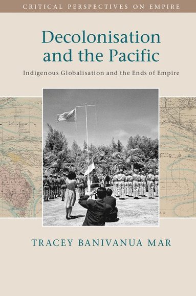 bokomslag Decolonisation and the Pacific