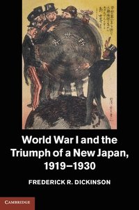 bokomslag World War I and the Triumph of a New Japan, 1919-1930