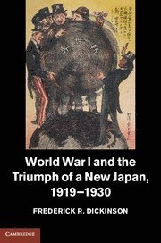 World War I and the Triumph of a New Japan, 1919-1930 1