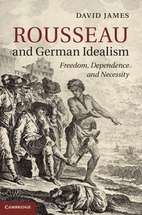 bokomslag Rousseau and German Idealism