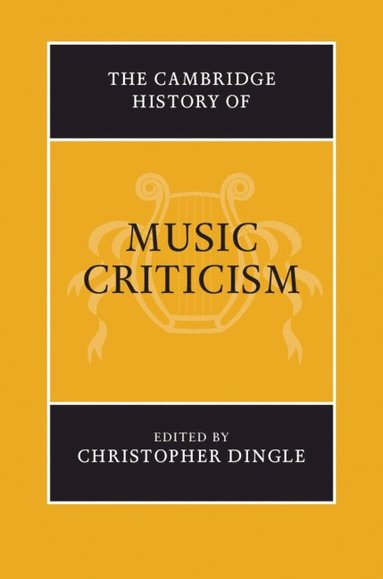 bokomslag The Cambridge History of Music Criticism