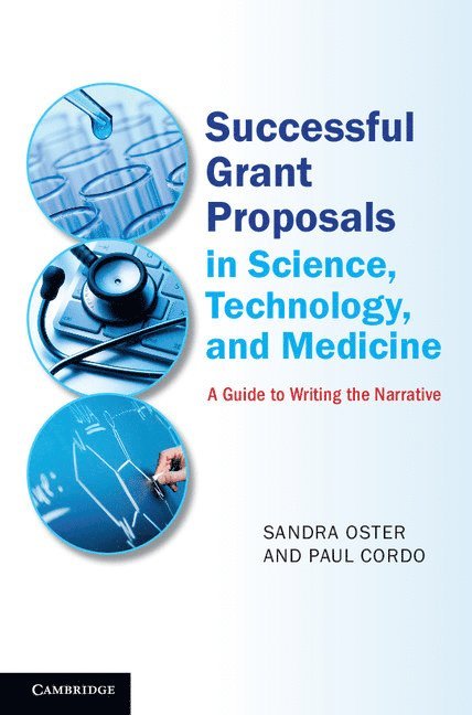 Sandra Oster, Paul Cordo, Paul (Oregon Health and Science University) Cordo - Successful Grant Proposals in Science, Technology, and Medicine, Inbunden