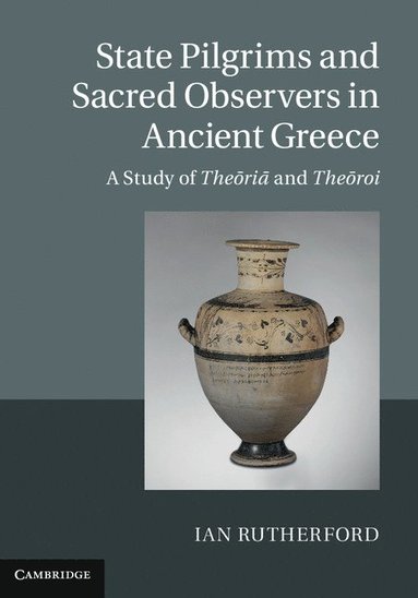 bokomslag State Pilgrims and Sacred Observers in Ancient Greece