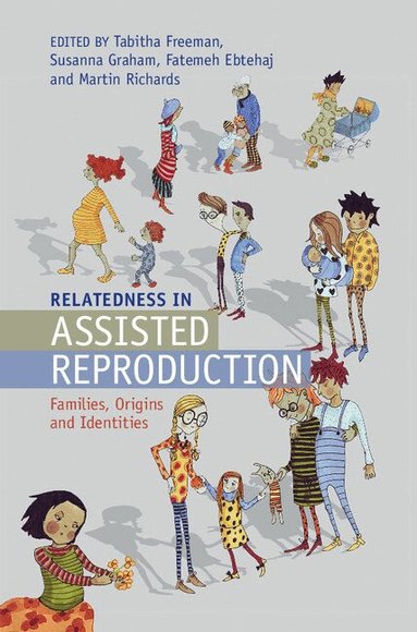 Tabitha Freeman, Susanna Graham, Fatemeh Ebtehaj, Martin Richards - Relatedness in Assisted Reproduction, Inbunden
