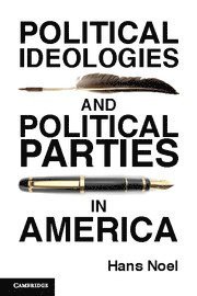 bokomslag Political Ideologies and Political Parties in America