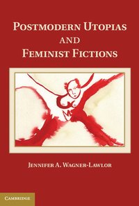 bokomslag Postmodern Utopias and Feminist Fictions