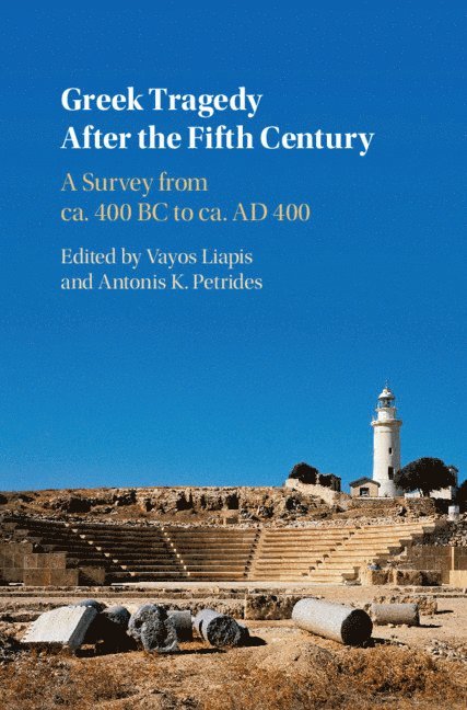 Greek Tragedy After the Fifth Century 1