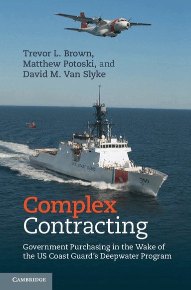 Trevor L. Brown, Matthew Potoski, David M. Van Slyke - Complex Contracting, Inbunden