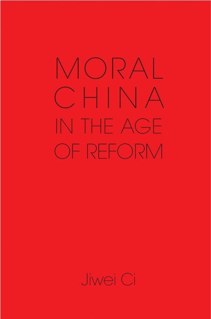 Moral China in the Age of Reform 1