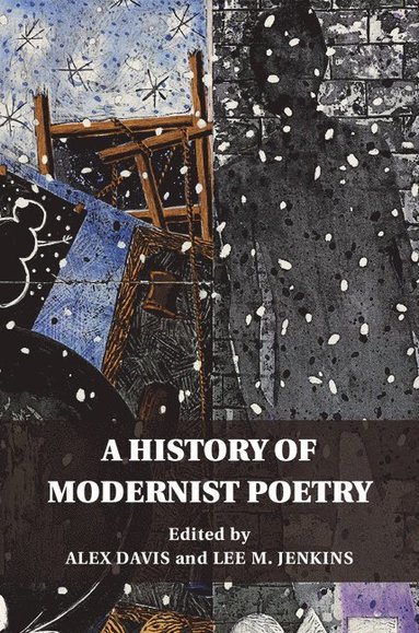 bokomslag A History of Modernist Poetry