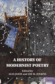 A History of Modernist Poetry 1