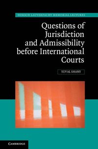 bokomslag Questions of Jurisdiction and Admissibility before International Courts